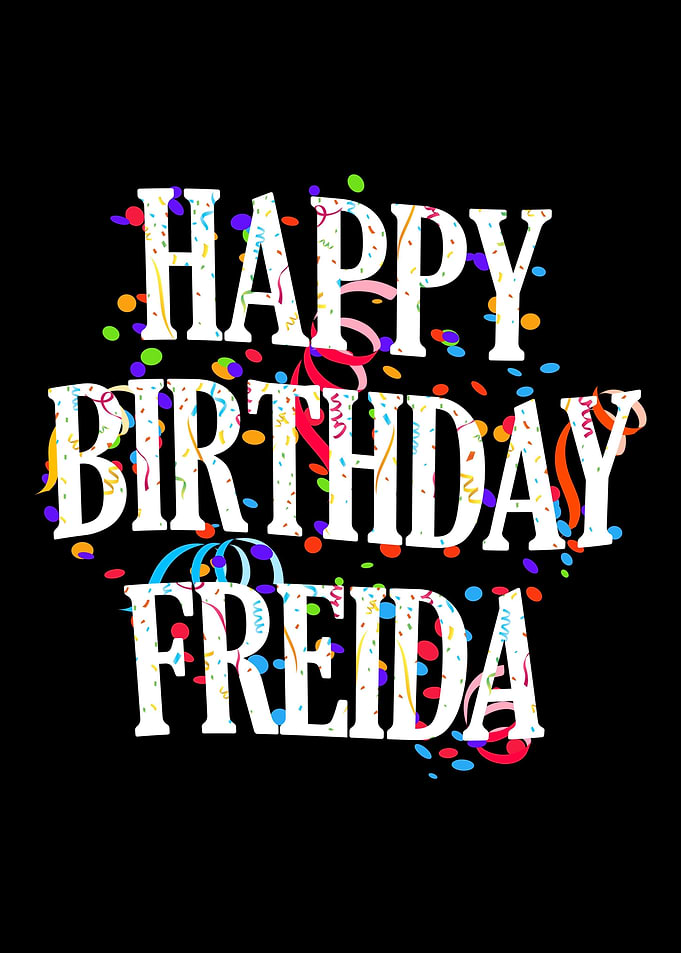 Happy Birthday Freida