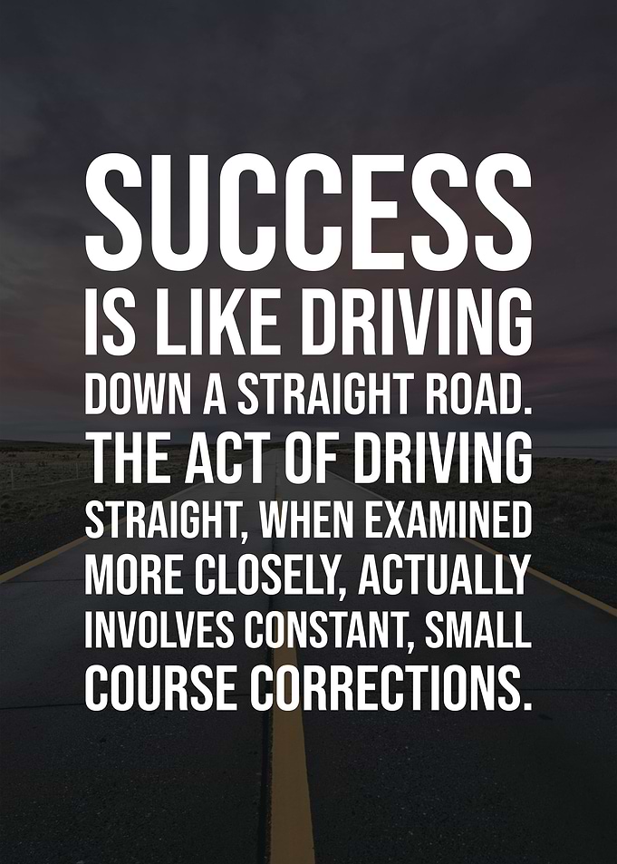 Success Is A Straight Road