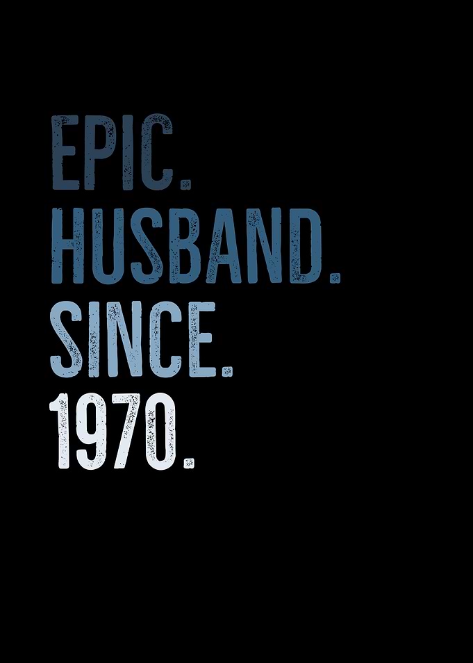 Epic Husband Since 1970