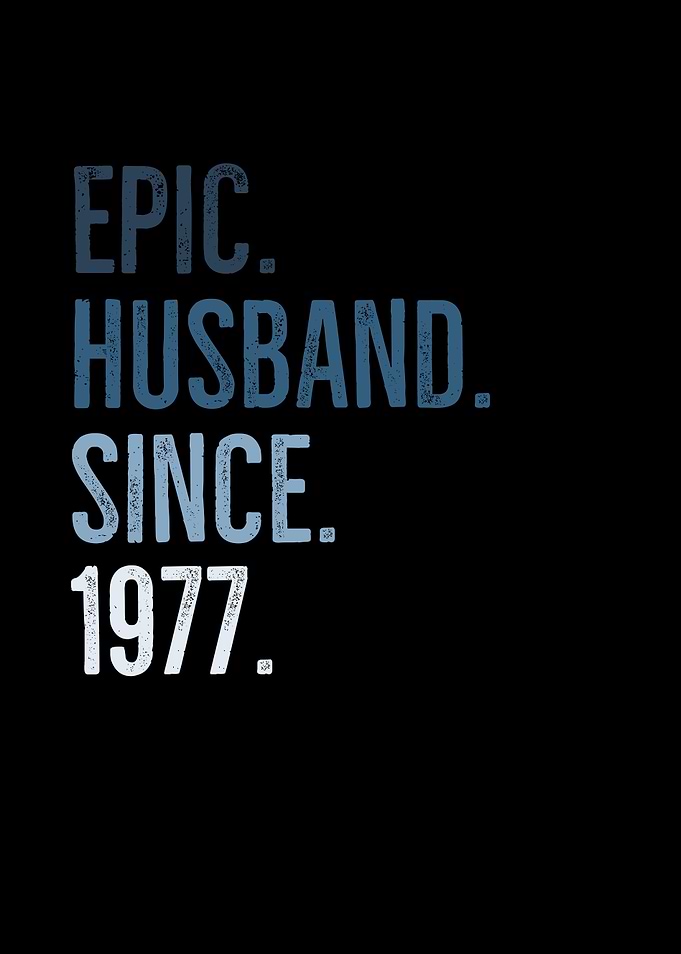 Epic Husband Since 1977