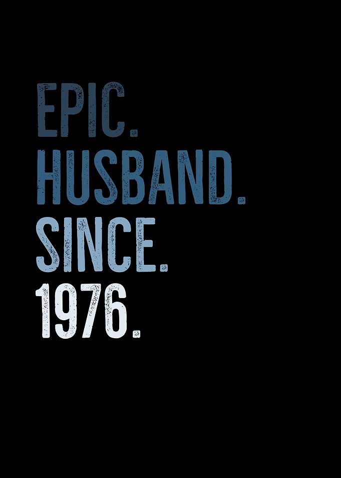 Epic Husband Since 1976