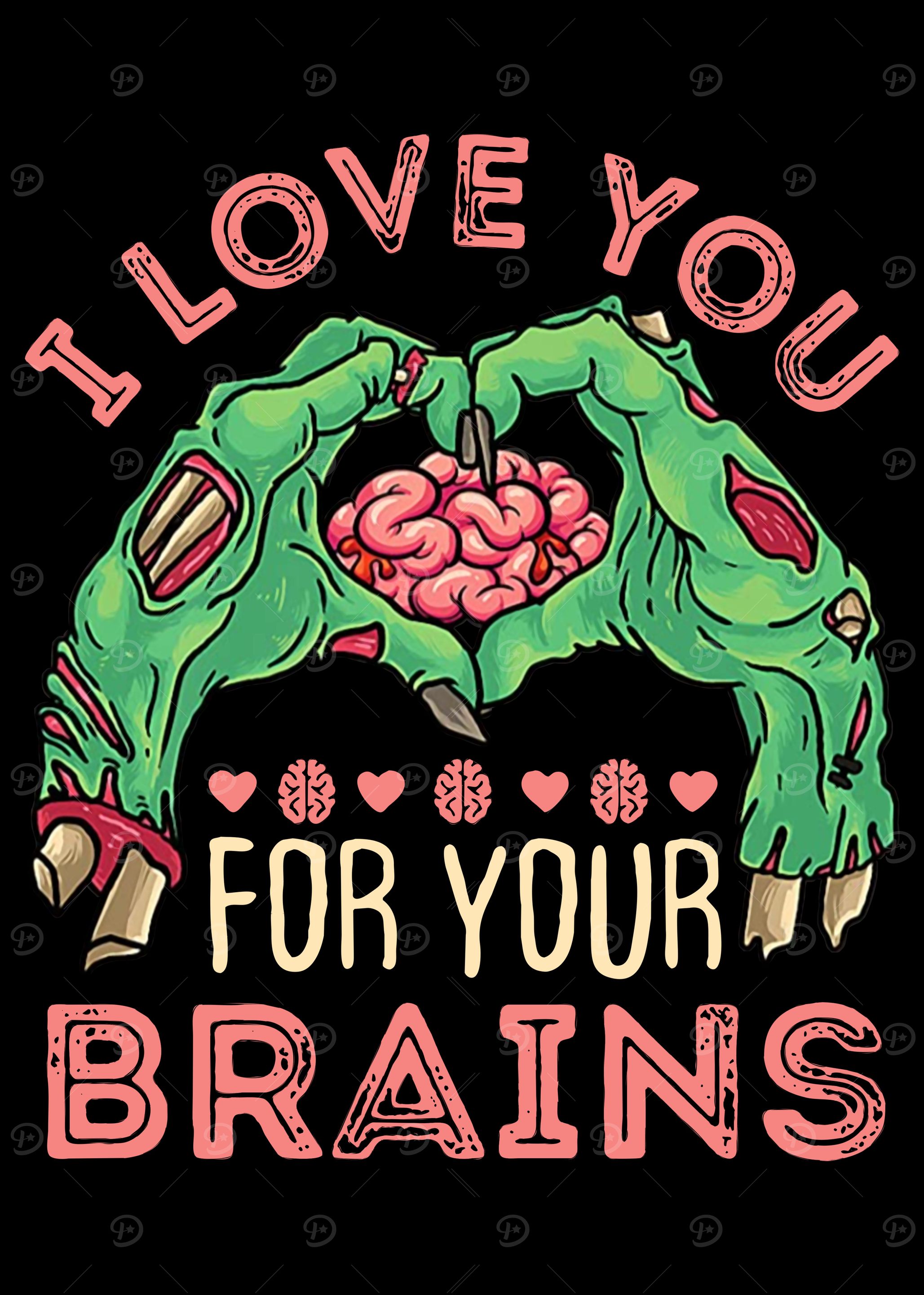 I Love You For Your Brains
