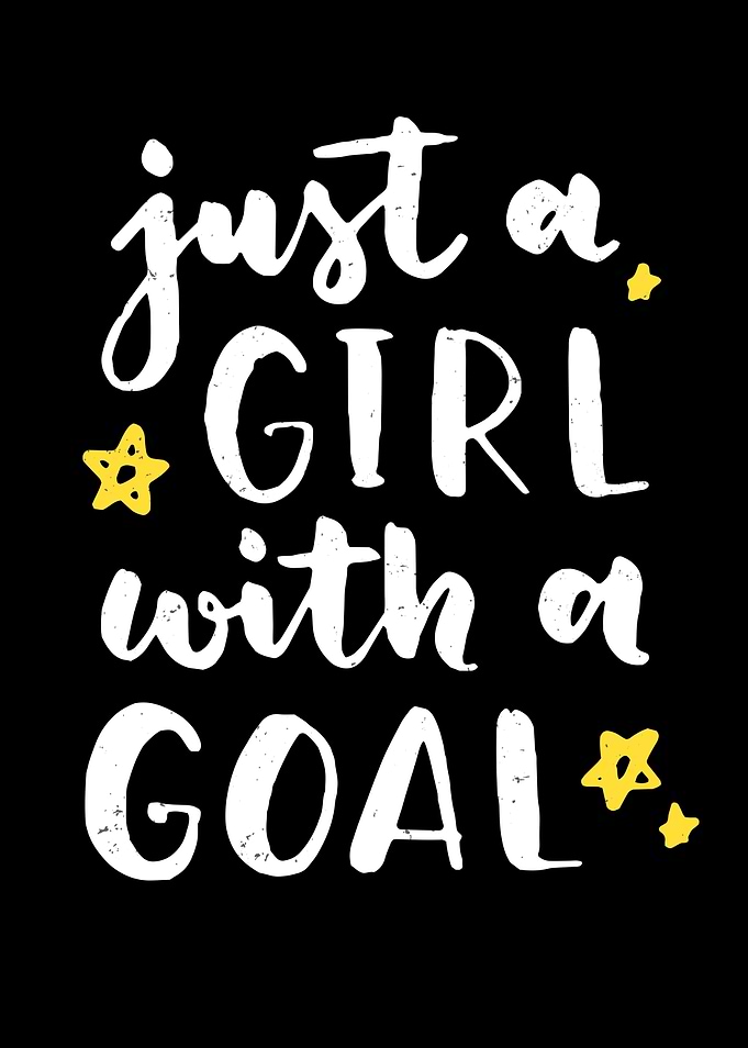 Just A Girl With A Goal
