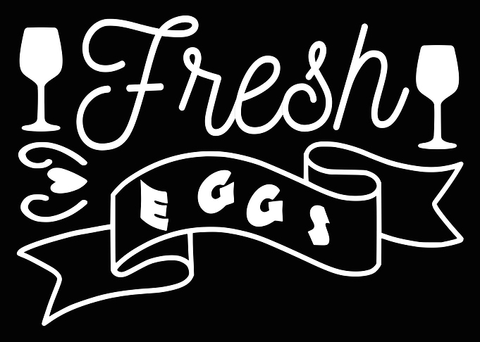 Fresh Eggs and Wine