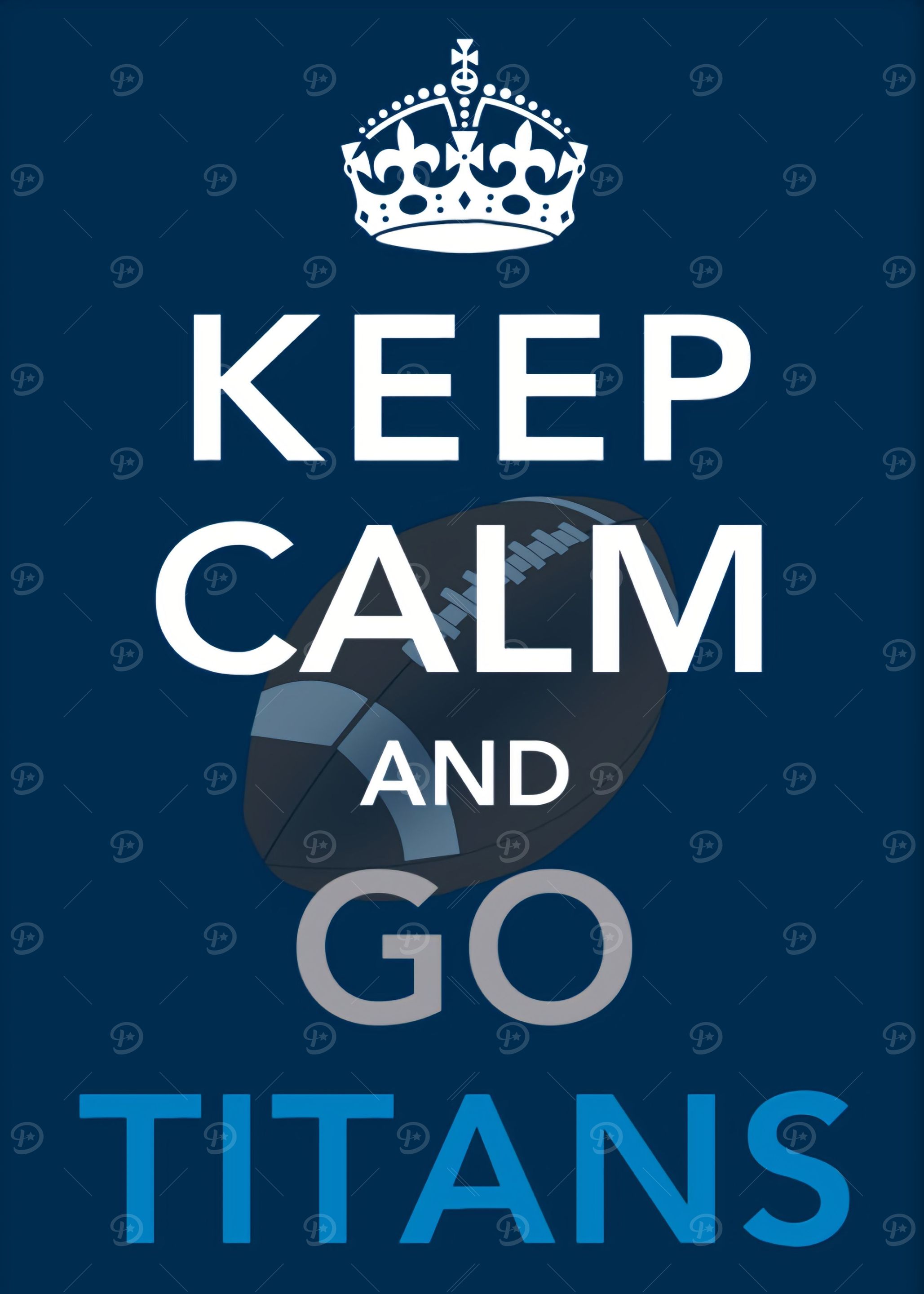 KEEP CALM AND GO TITANS
