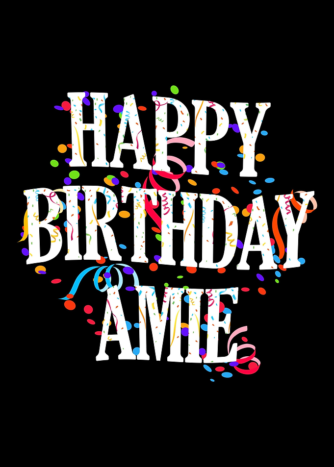 Happy Birthday Amie
