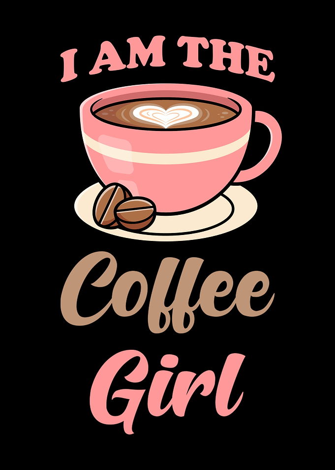 Coffee Girl Saying