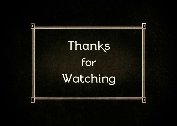 Intertitle thanks for watc
