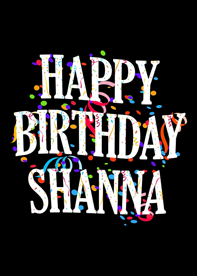 Happy Birthday Shanna