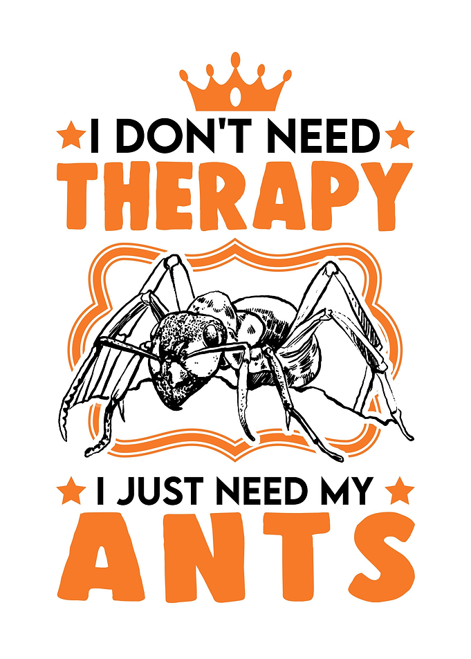Ant Therapy Saying Farm