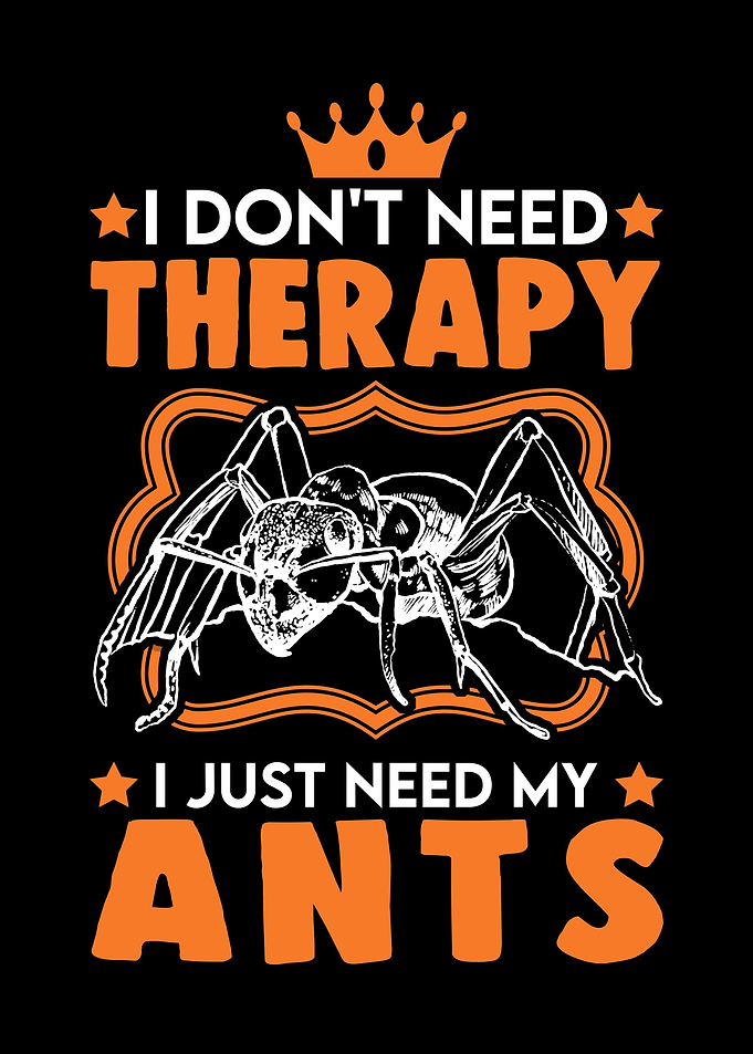 Ant Therapy Saying Farm