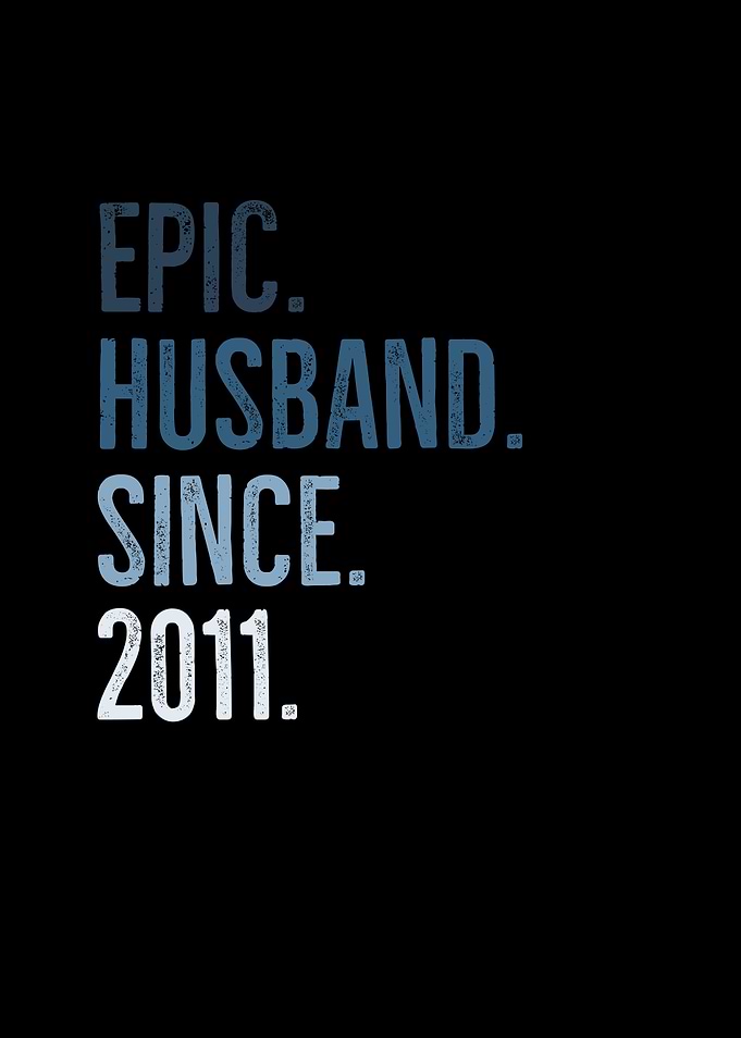Epic Husband Since 2011