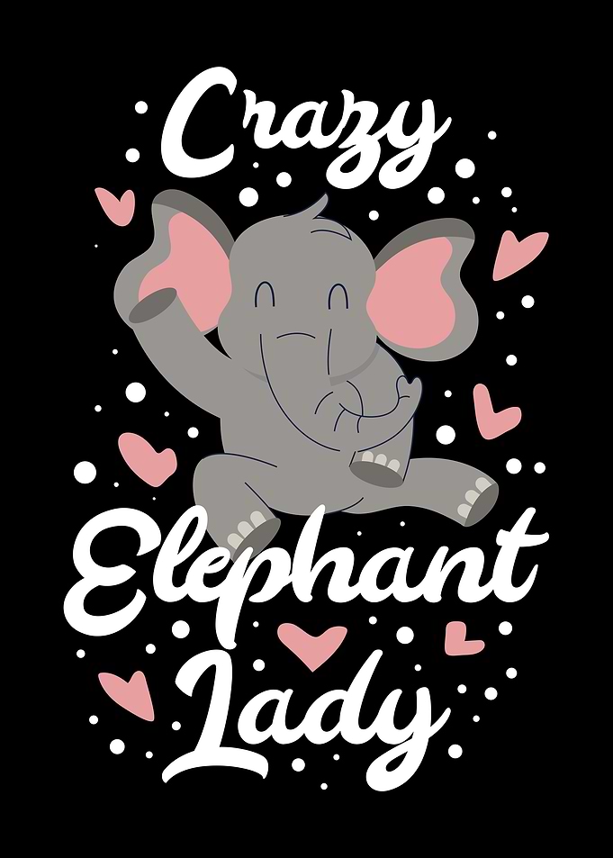 Crazy Elephant Lady