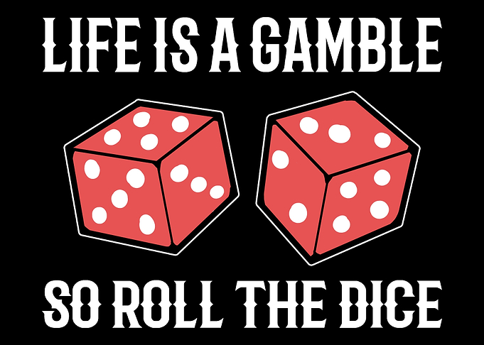 Life is a gamble Casino Lo