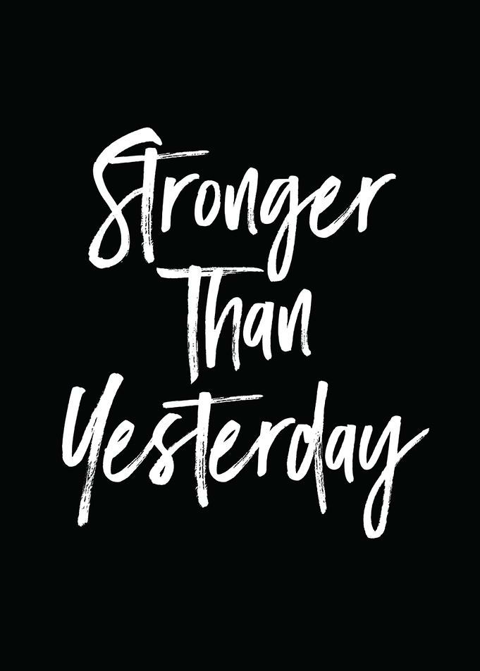 Stronger Than Yesterday