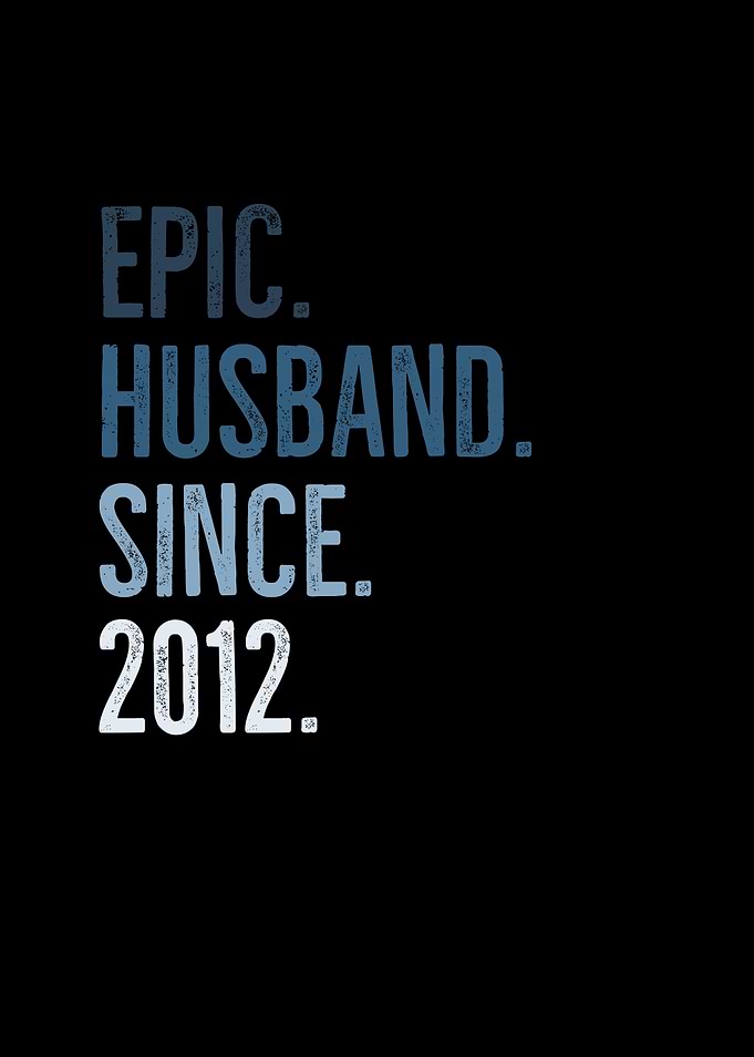 Epic Husband Since 2012