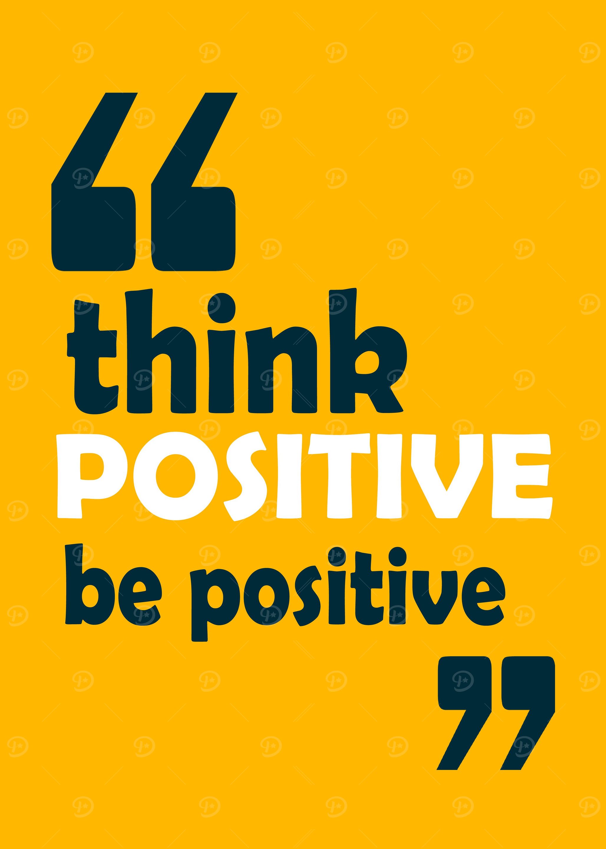 think positive be positive