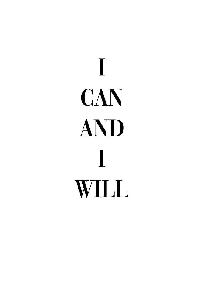 I can and I will