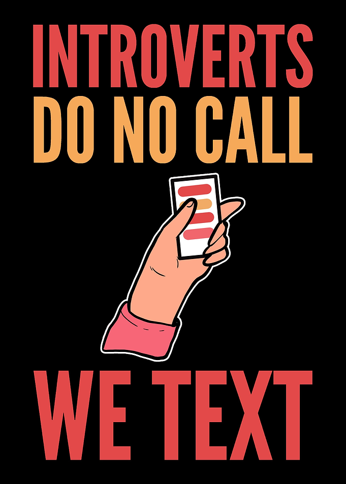 Introverts do no call Anti