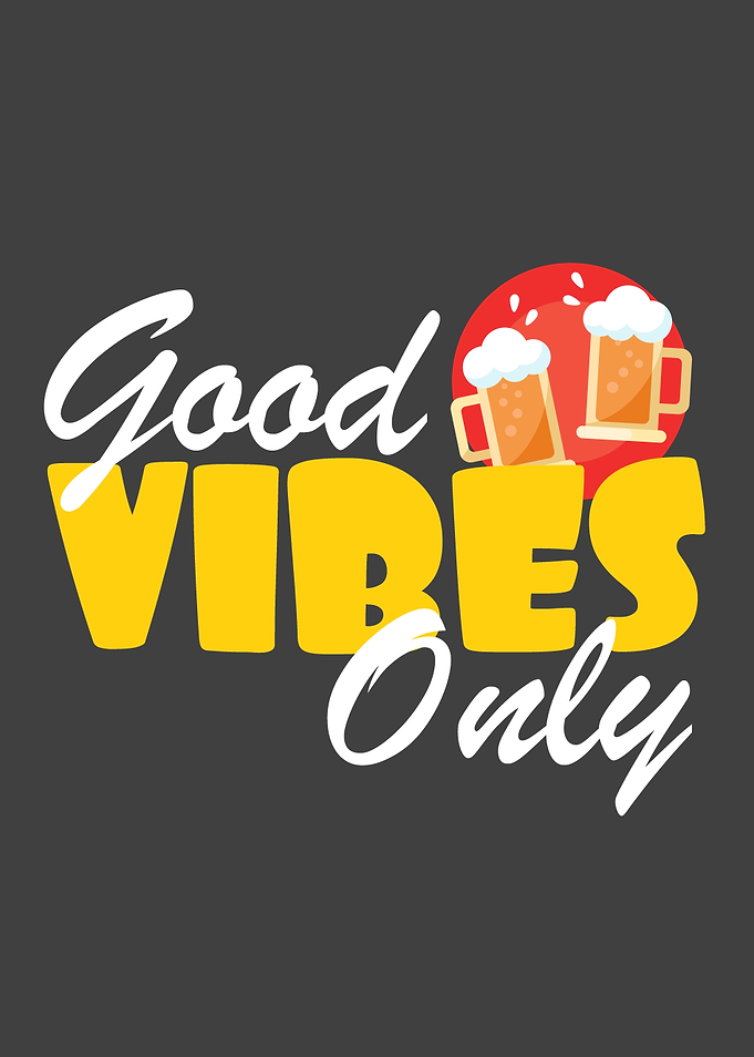 Good Vibes Only Beer