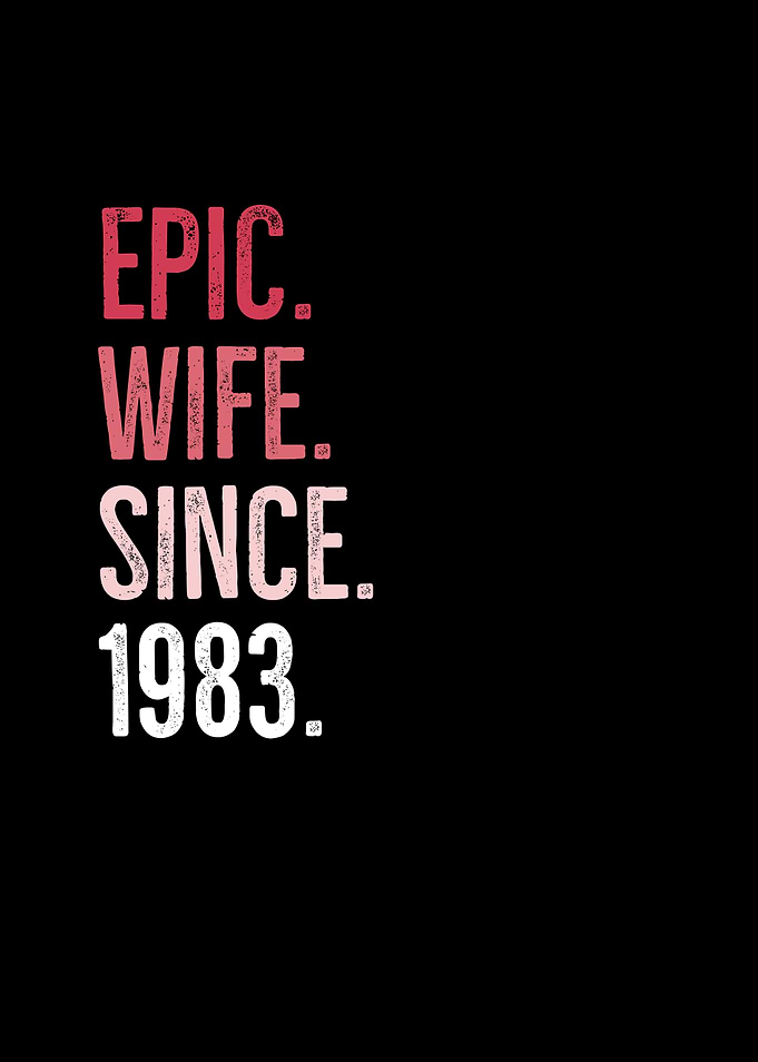 Epic Wife Since 1983