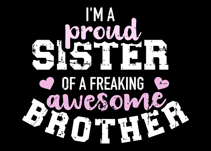 Im a proud sister of a fr