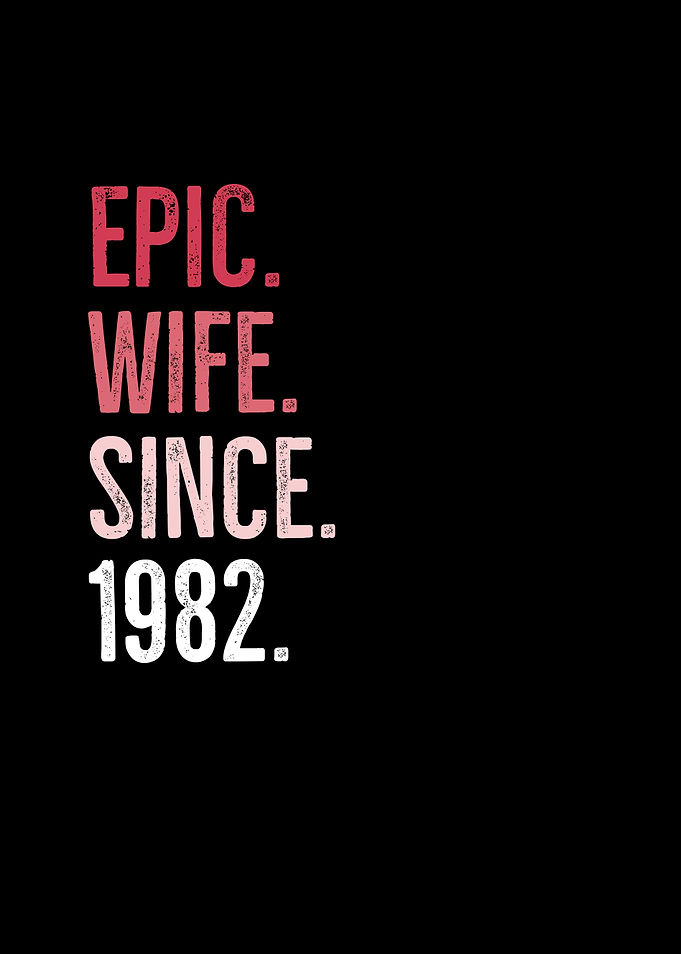 Epic Wife Since 1982