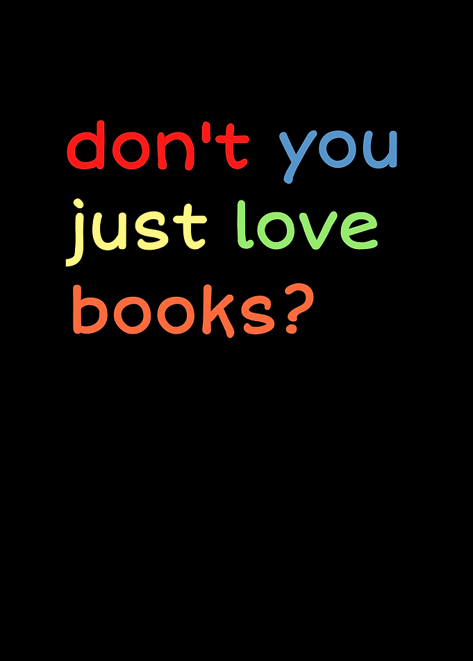 Dont You Just Love Books