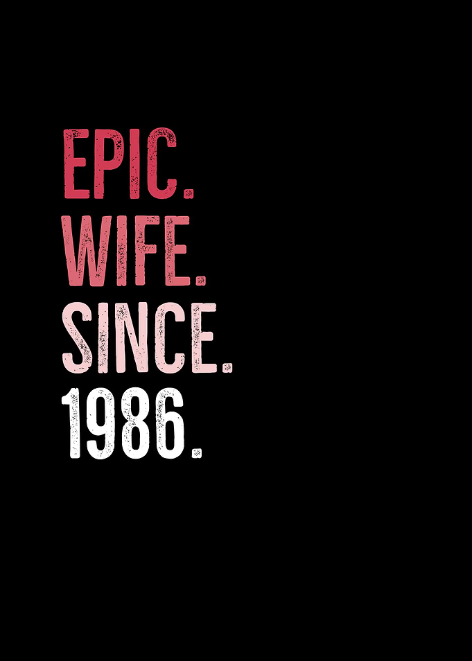 Epic Wife Since 1986