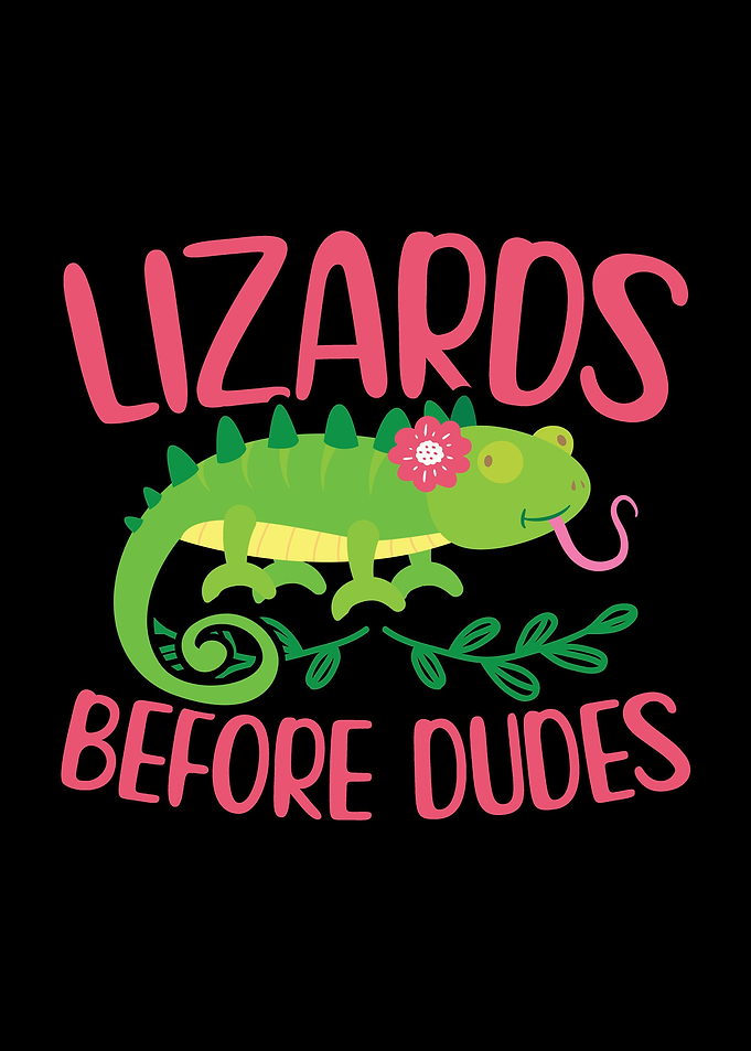 Lizards Before Dudes Gift