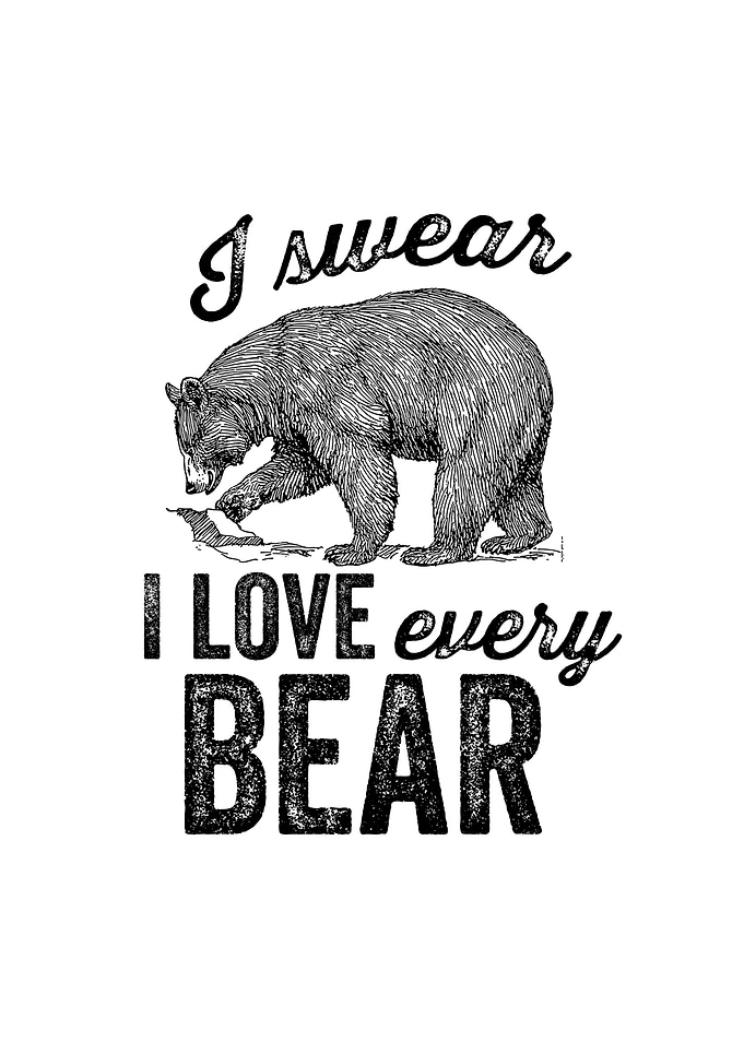 I swear I love every bear