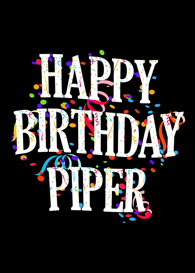 Happy Birthday Piper