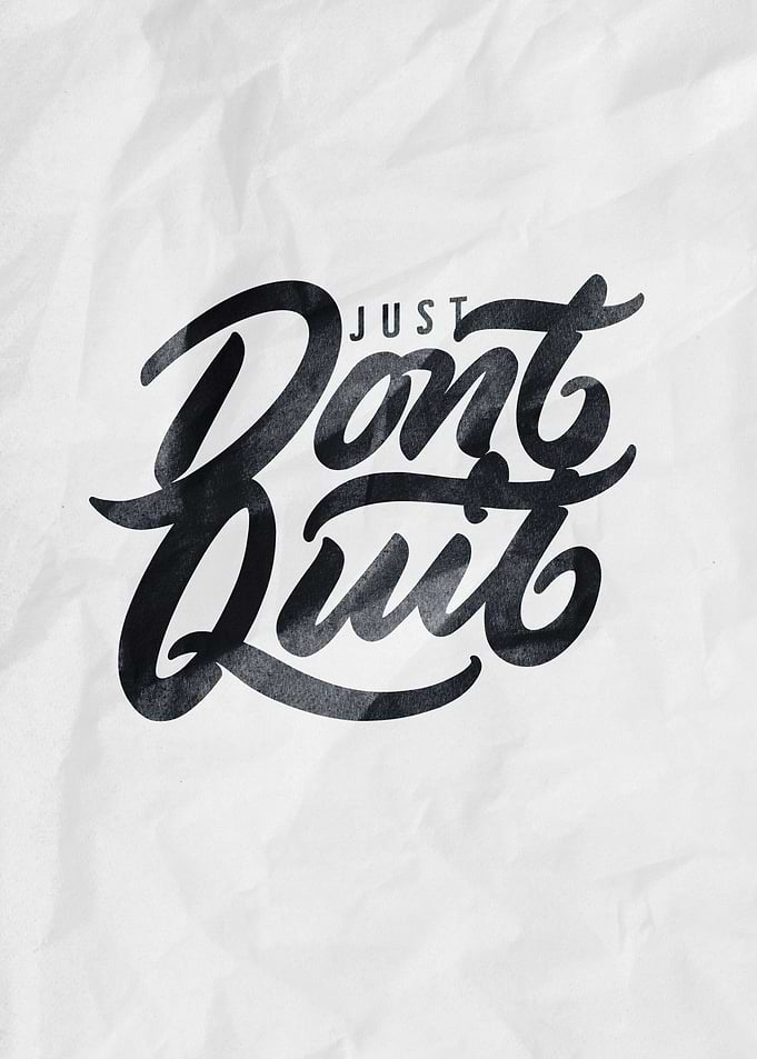 Just Dont Quit Quote