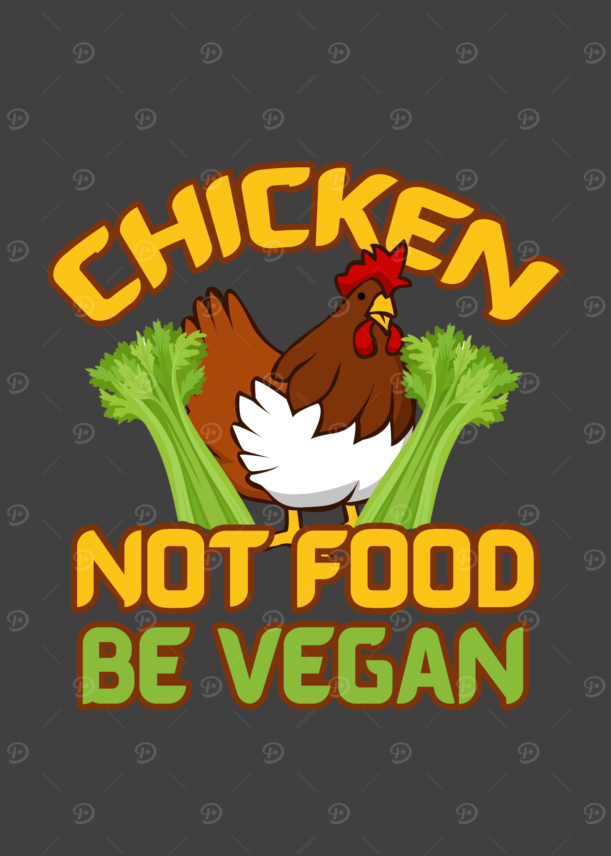 Chicken not food be vegan