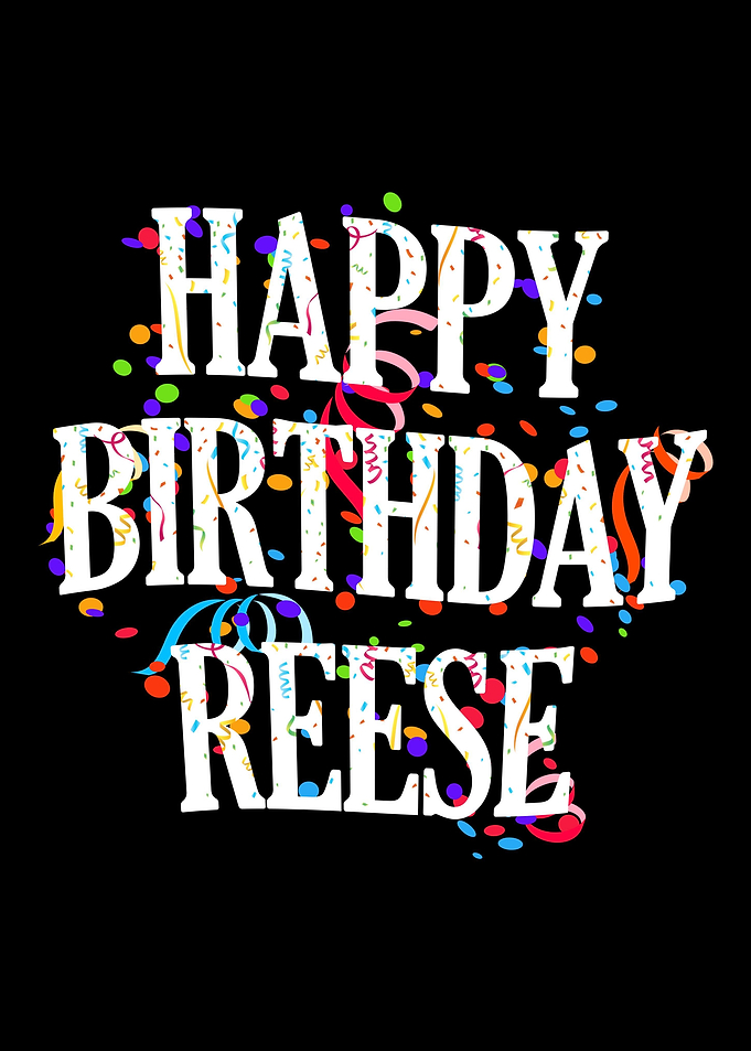 Happy Birthday Reese