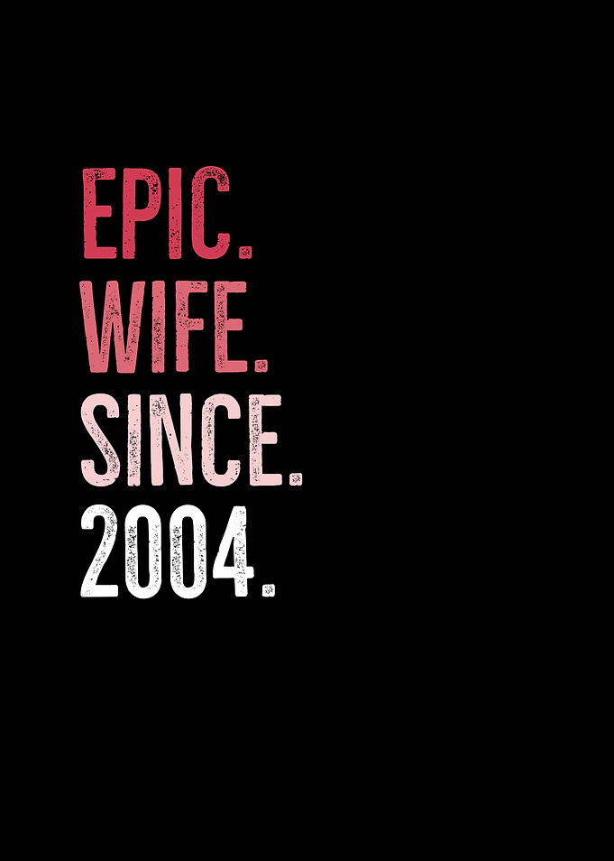 Epic Wife Since 2004