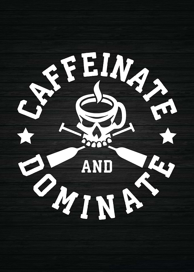 Caffeinate and Dominate