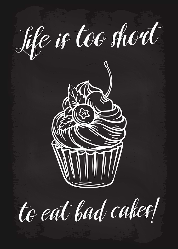 Life is too short Cake