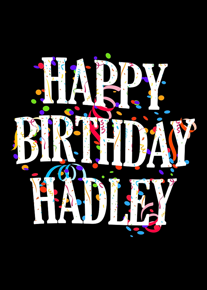 Happy Birthday Hadley