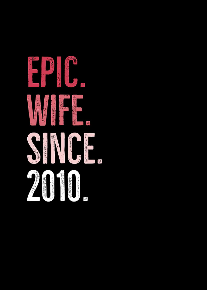 Epic Wife Since 2010