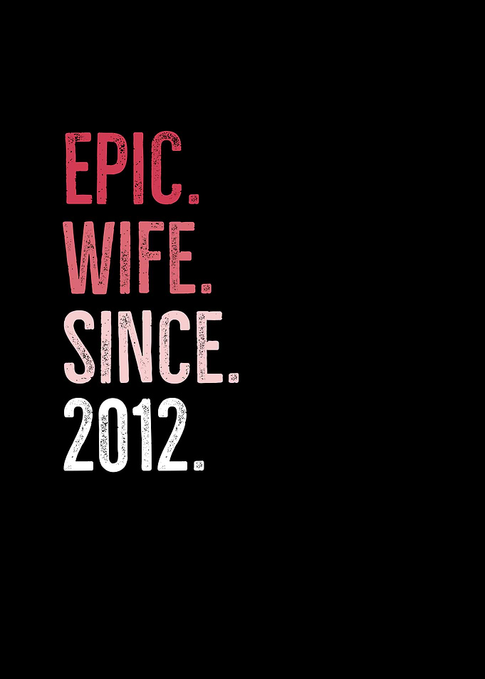 Epic Wife Since 2012