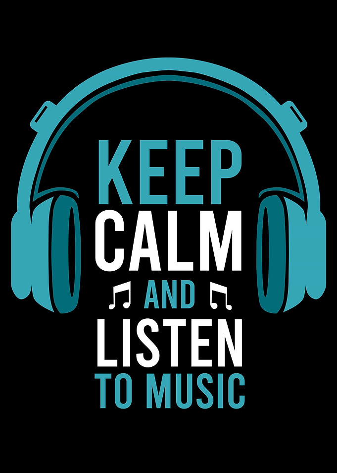 KEEP CALM AND LISTEN TO