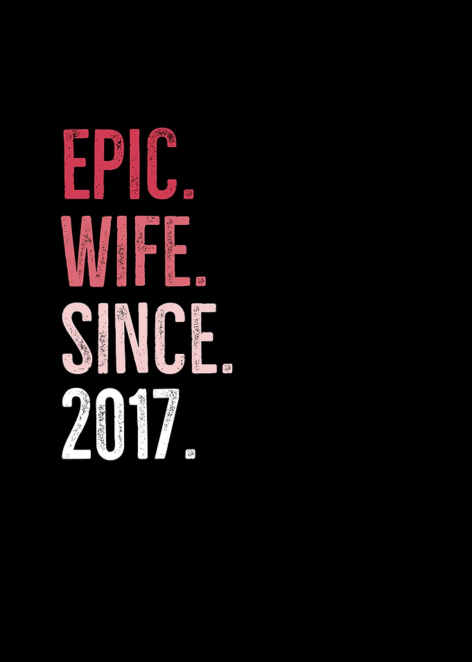Epic Wife Since 2017