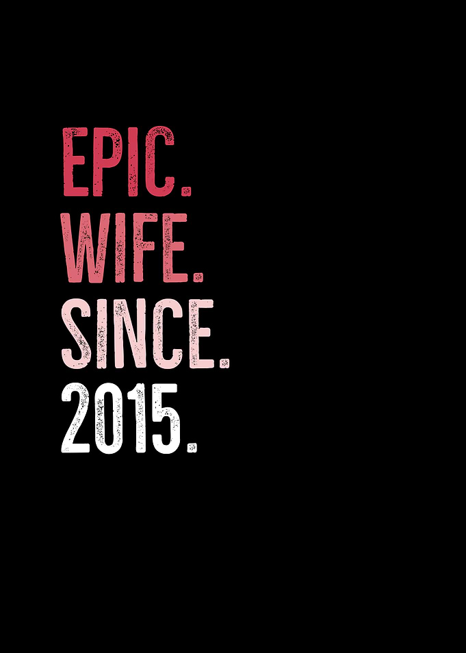 Epic Wife Since 2015