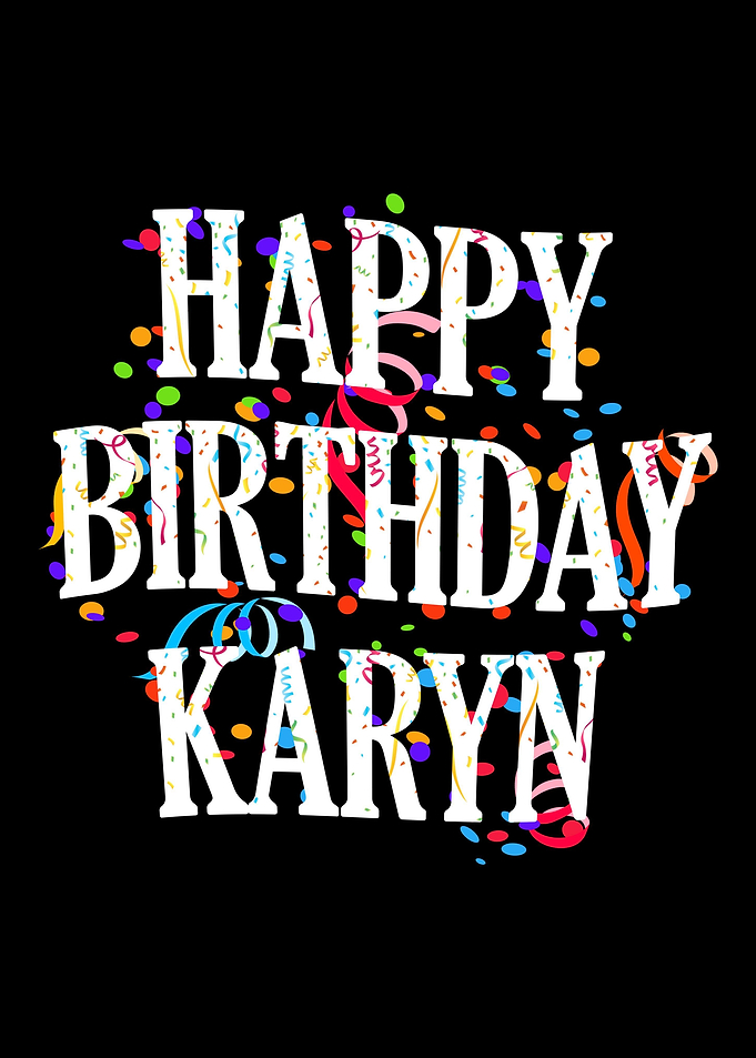 Happy Birthday Karyn