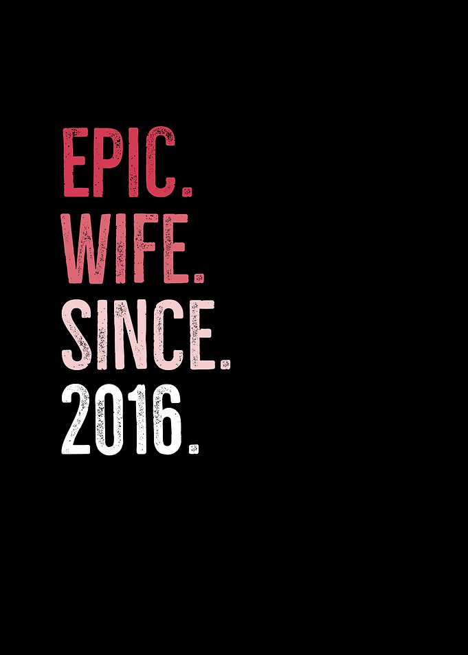 Epic Wife Since 2016