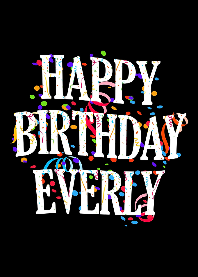Happy Birthday Everly