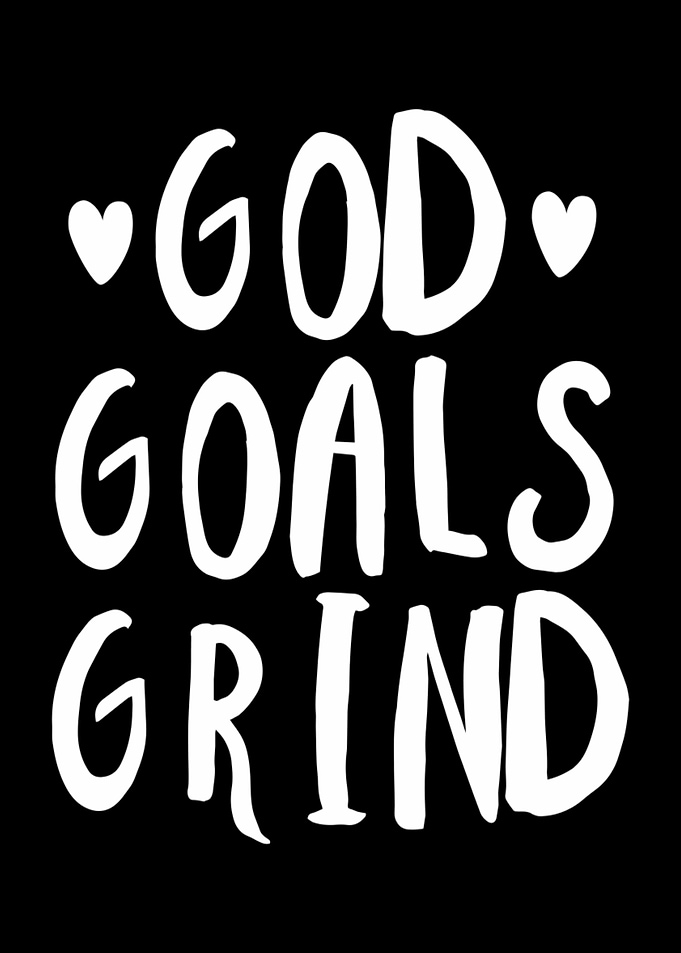 Jesus God Goals Grind