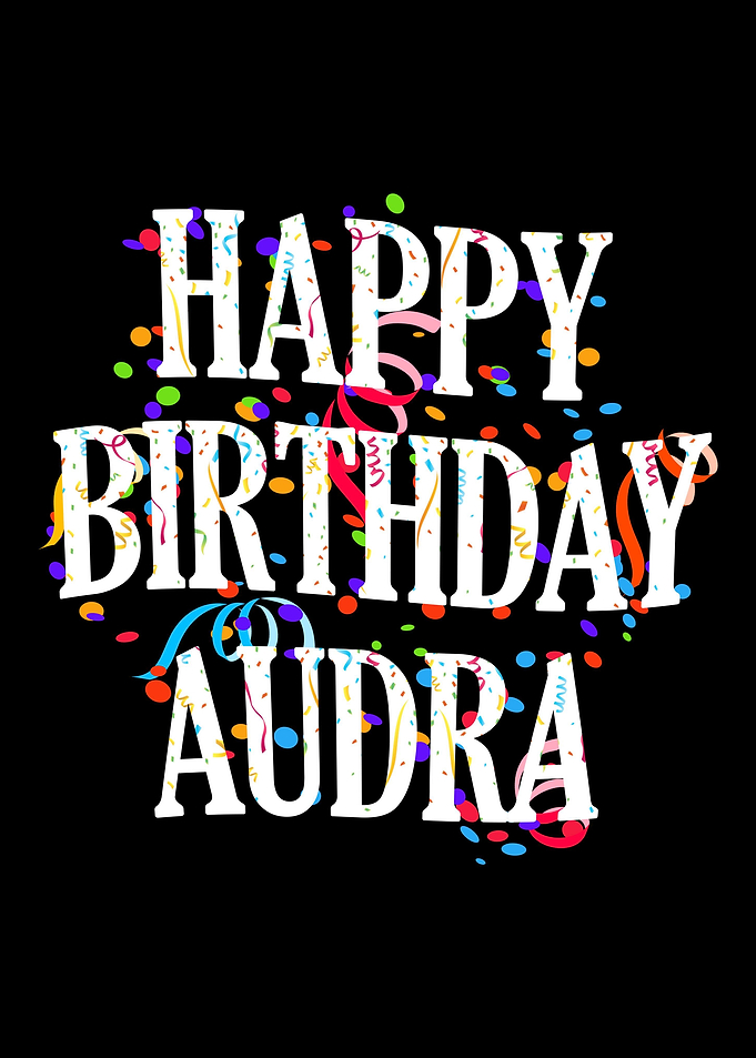 Happy Birthday Audra