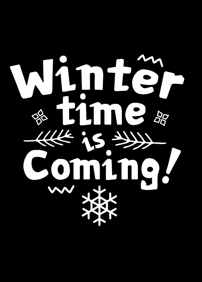Winter time is coming